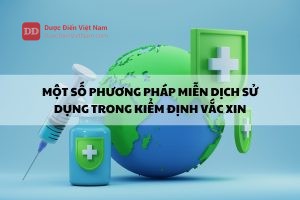 Một số phương pháp miễn dịch sử dụng trong kiểm định Vắc xin