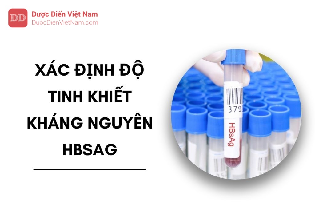 Xác định độ tinh khiết kháng nguyên HBsAg