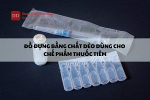 Đồ đựng bằng chất dẻo dùng cho chế phẩm thuốc tiêm