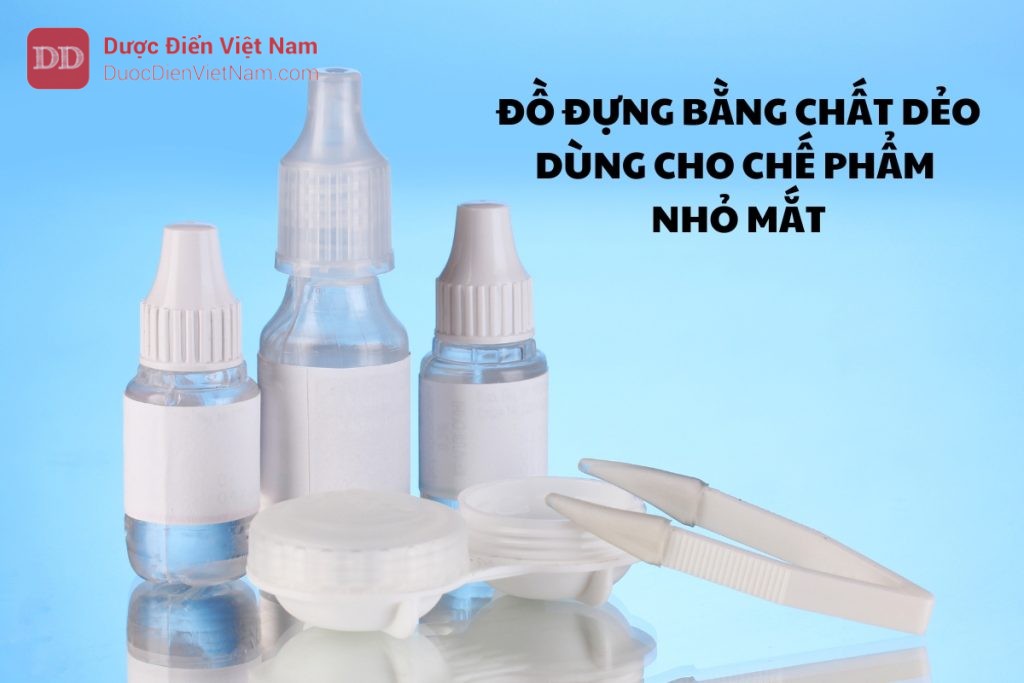 Đồ đựng bằng chất dẻo dùng cho chế phẩm Nhỏ mắt