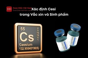 Xác định hàm lượng Cesi trong Vắc xin và Sinh phẩm