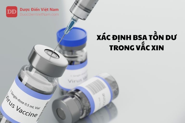 Xác định BSA tồn dư trong Vắc xin