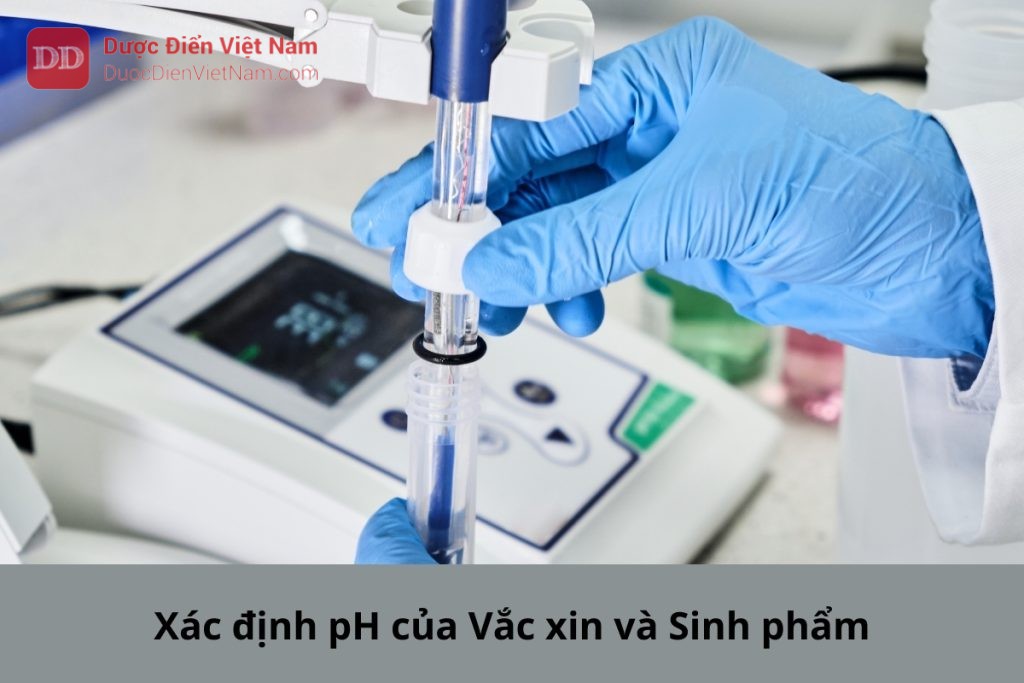 Xác định pH của Vắc xin và sinh phẩm