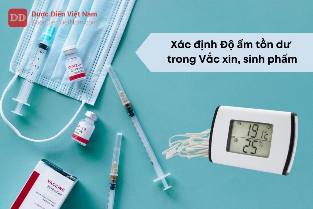 Xác định độ ẩm tồn dư trong Vắc xin, Sinh phẩm đông khô