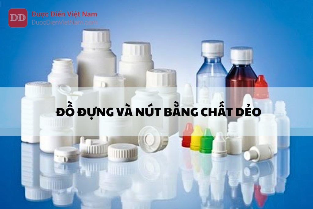 Đồ đựng và nút bằng chất dẻo