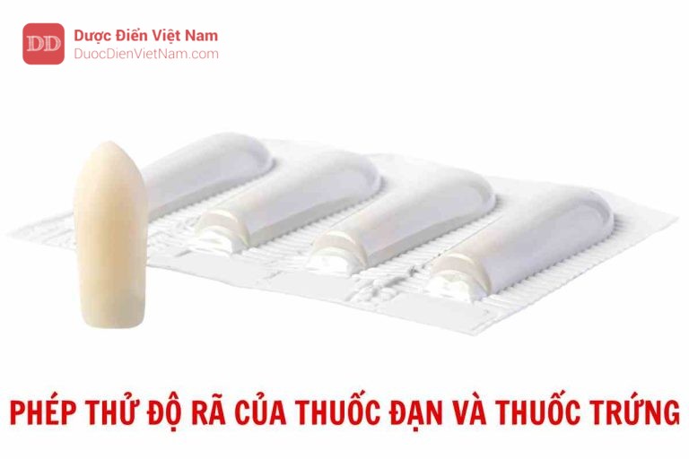 PHÉP THỬ ĐỘ RÃ CỦA THUỐC ĐẠN VÀ THUỐC TRỨNG