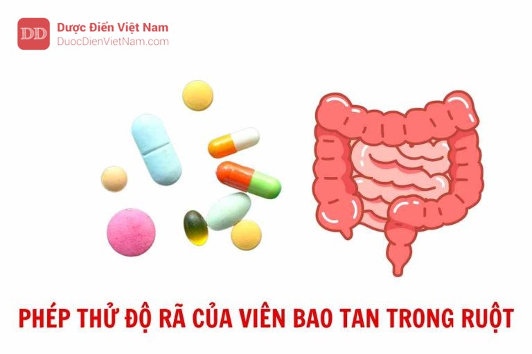 PHÉP THỬ ĐỘ RÃ CỦA VIÊN BAO TAN TRONG RUỘT