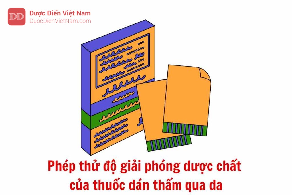 Phép thử độ giải phóng dược chất của thuốc dán thấm qua da