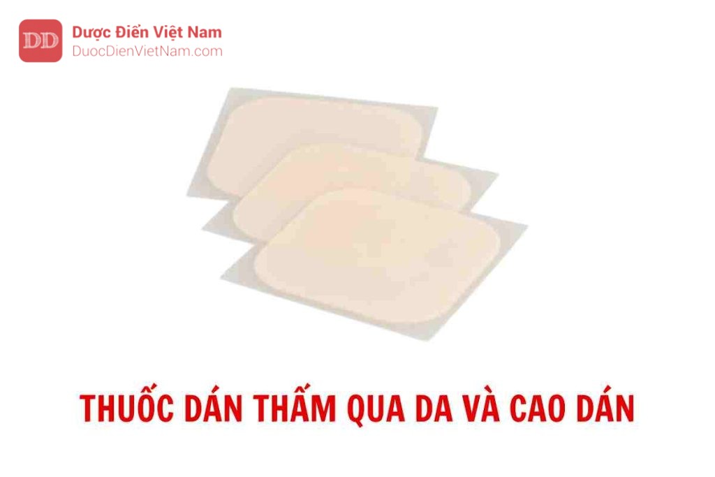 THUỐC DÁN THẤM QUA DA VÀ CAO DÁN