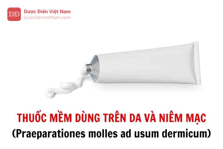 THUỐC MỀM DÙNG TRÊN DA VÀ NIÊM MẠC