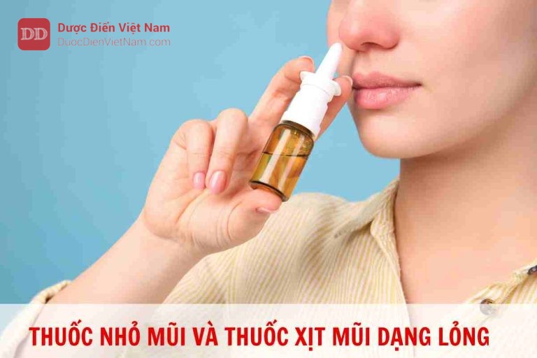 THUỐC NHỎ MŨI VÀ THUỐC XỊT MŨI DẠNG LỎNG