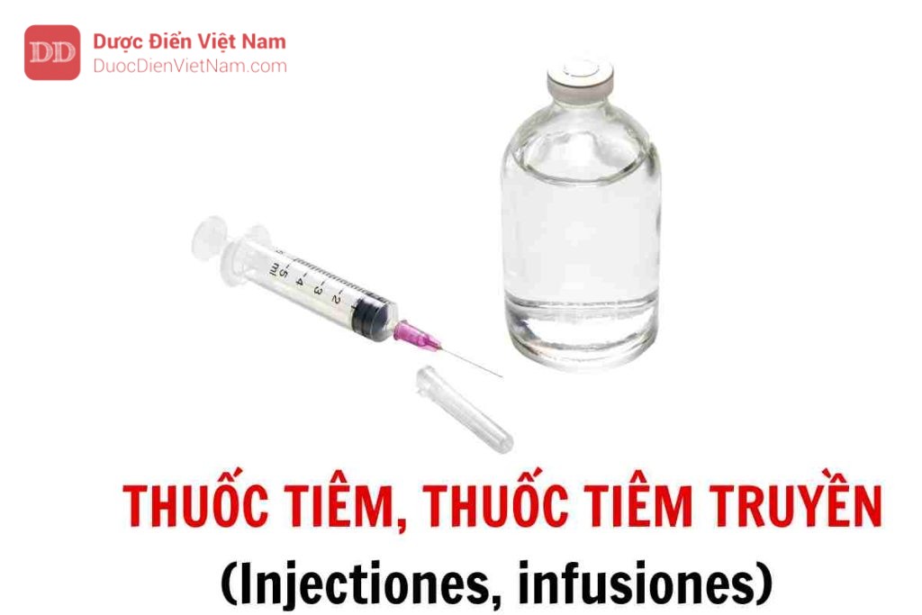 THUỐC TIÊM, THUỐC TIÊM TRUYỀN