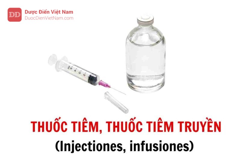 THUỐC TIÊM, THUỐC TIÊM TRUYỀN