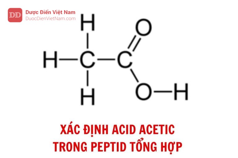 XÁC ĐỊNH ACID ACETIC TRONG PEPTID TỔNG HỢP