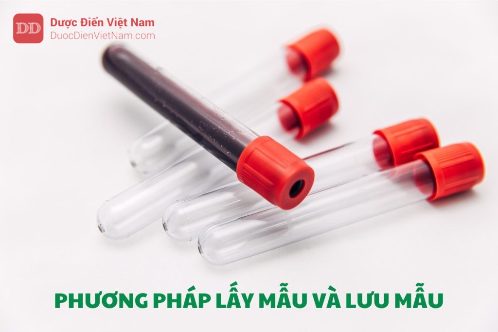 PHƯƠNG PHÁP LẤY MẪU VÀ LƯU MẪU