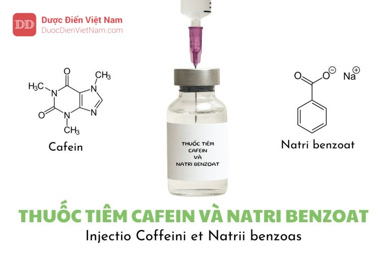 THUỐC TIÊM CAFEIN VÀ NATRI BENZOAT