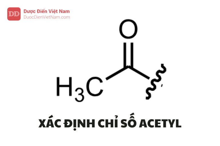 XÁC ĐỊNH CHỈ SỐ ACETYL