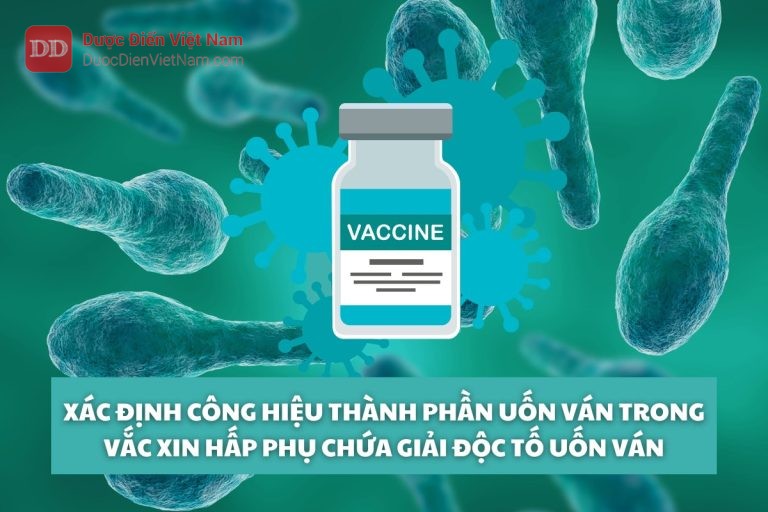 Xác định công hiệu thành phần uốn ván trong vắc xin hấp phụ chứa giải độc tố uốn ván