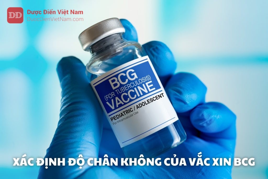 XÁC ĐỊNH ĐỘ CHÂN KHÔNG CỦA VẮC XIN BCG