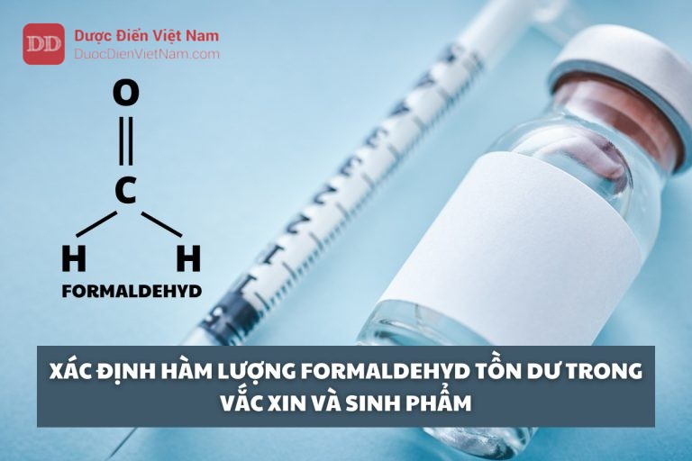 Xác định hàm lượng formaldehyd tồn dư trong vắc xin và sinh phẩm