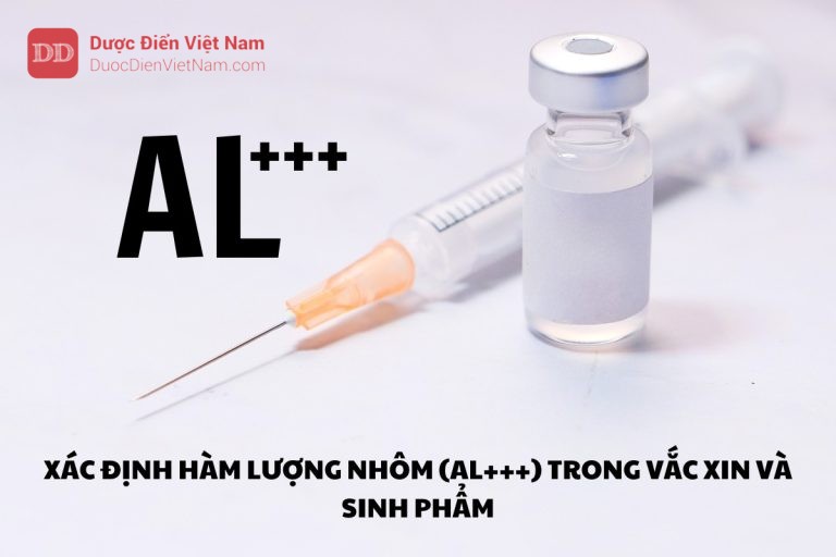 Xác định hàm lượng nhôm (Al+++) trong vắc xin và sinh phẩm