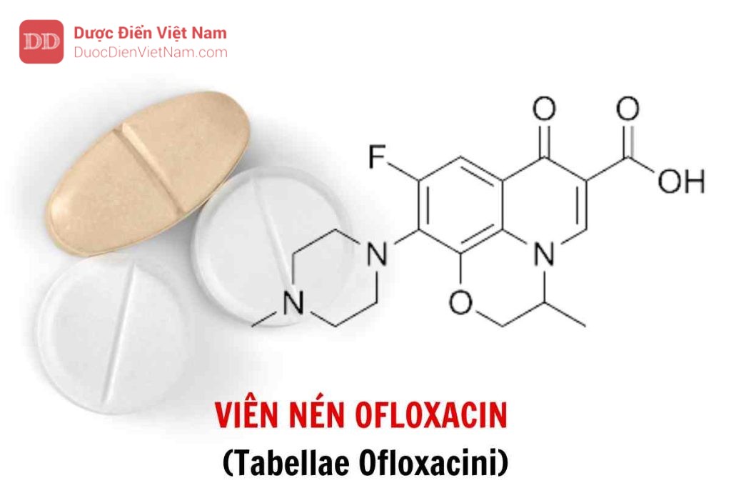 VIÊN NÉN OFLOXACIN (Tabellae Ofloxacini)