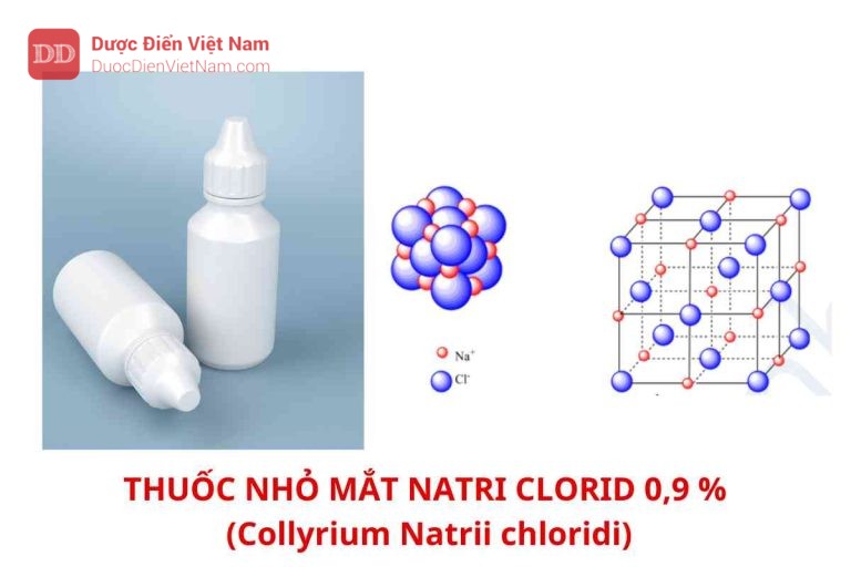 THUỐC NHỎ MẮT NATRI CLORID 0,9 % (Collyrium Natrii chloridi)