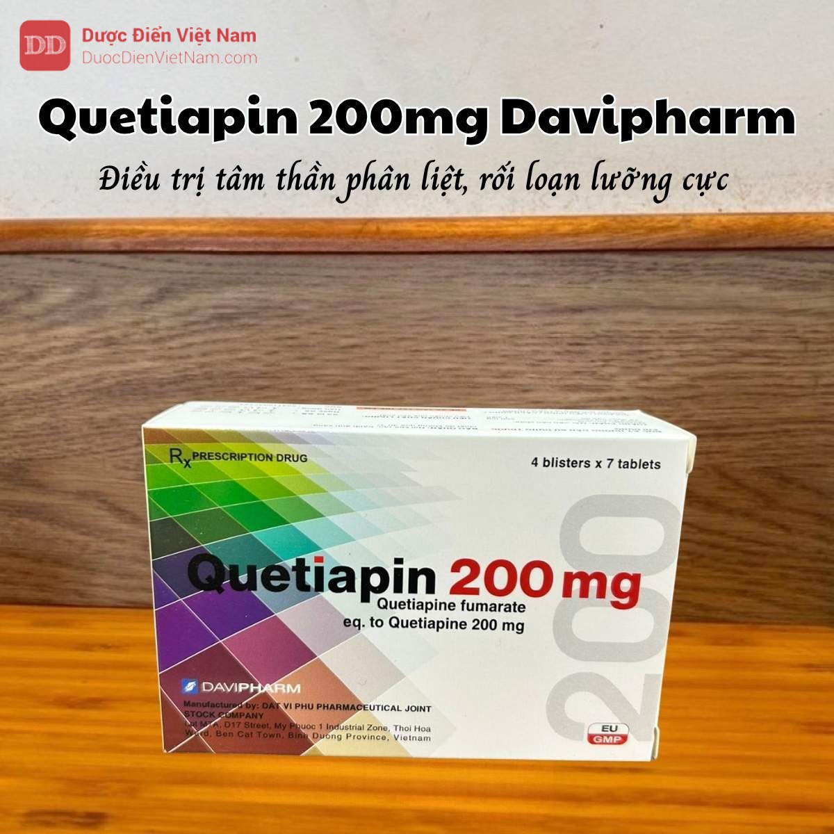Thuốc Quetiapin 200mg Davipharm điều trị tâm thần phân liệt, rối loạn lưỡng cực
