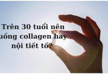 Phụ nữ trên 30 tuổi nên uống collagen hay nội tiết tố