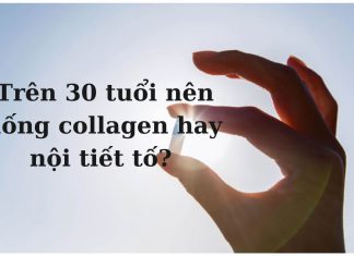 Phụ nữ trên 30 tuổi nên uống collagen hay nội tiết tố