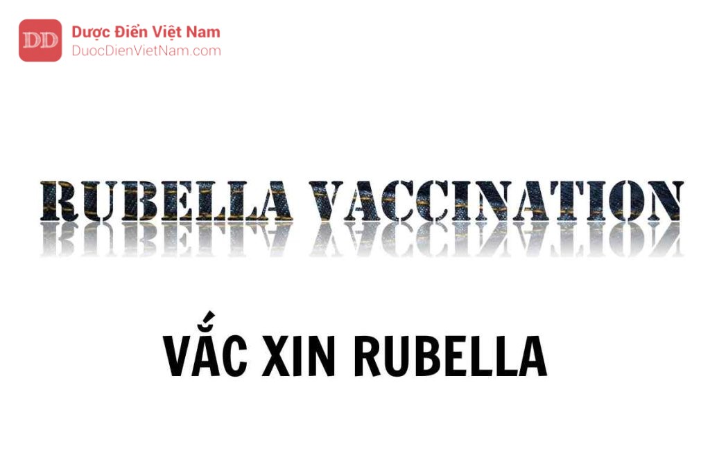 VẮC XIN RUBELLA