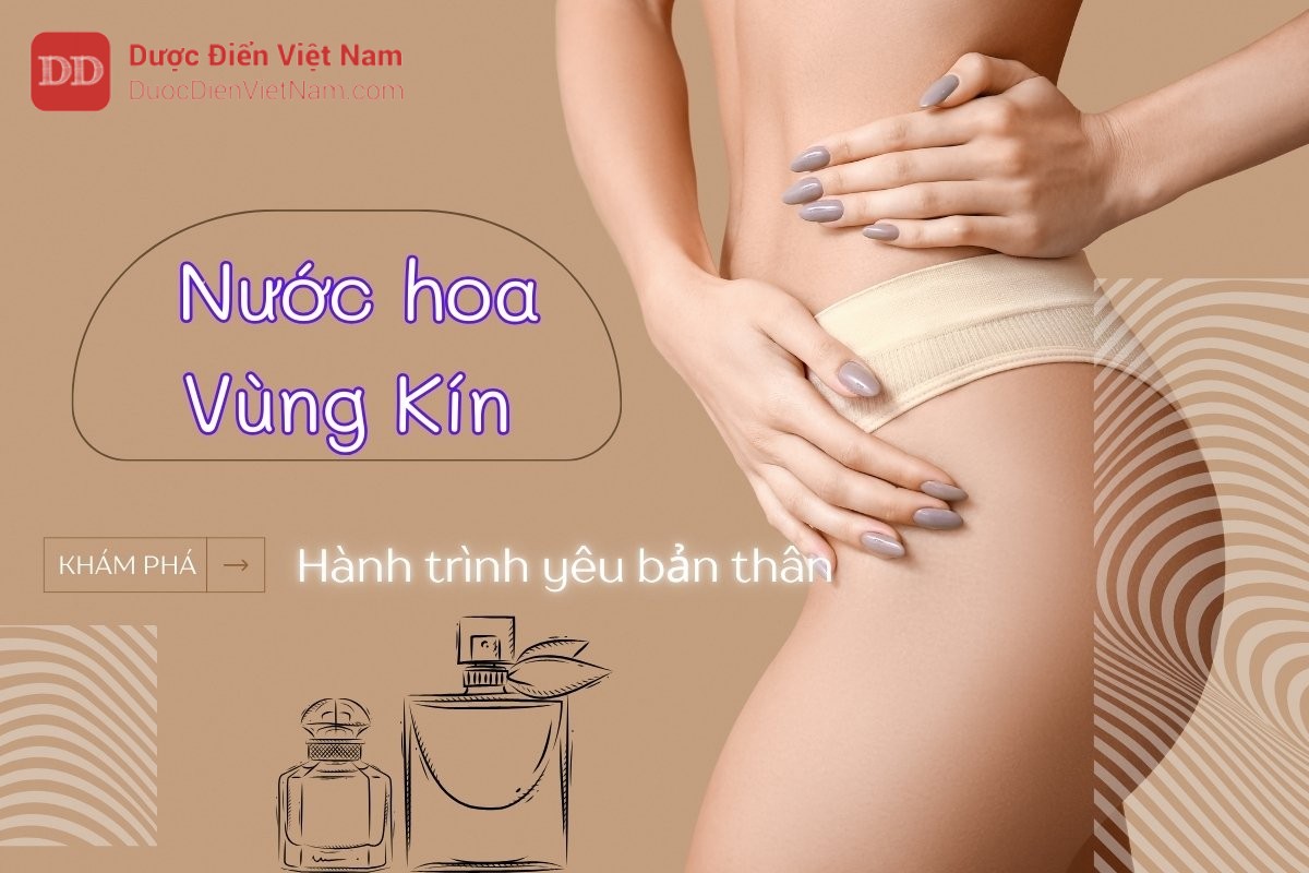 Khám phá 5 loại nước hoa vùng kín được săn đón nhất hiện nay