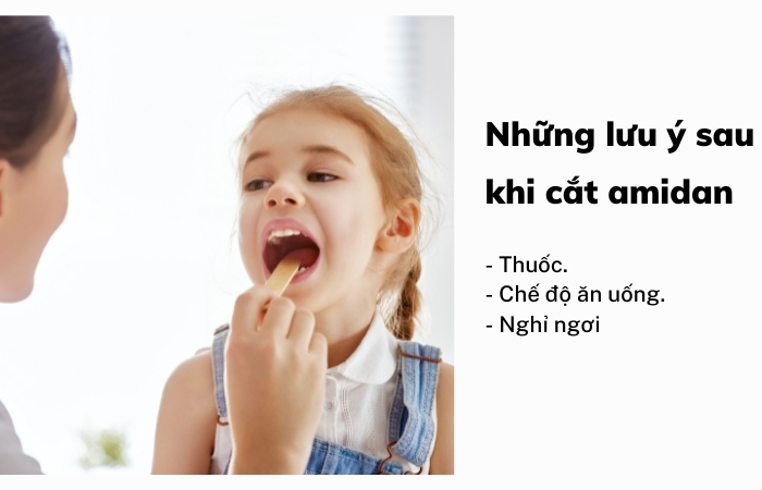 Chăm sóc sau khi cắt amidan