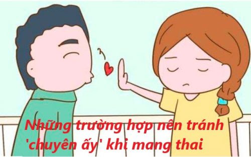 Khi nào nên tránh quan hệ khi mang thai